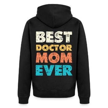 Best Doctor Mom Ever - Unisex Premium Organic Zip Hoodie - black - Back - Nico (187cm)