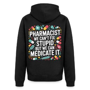 Pharmacist Saying Medication Joke - Unisex Premium Organic Zip Hoodie - black - Back - Nico (187cm)