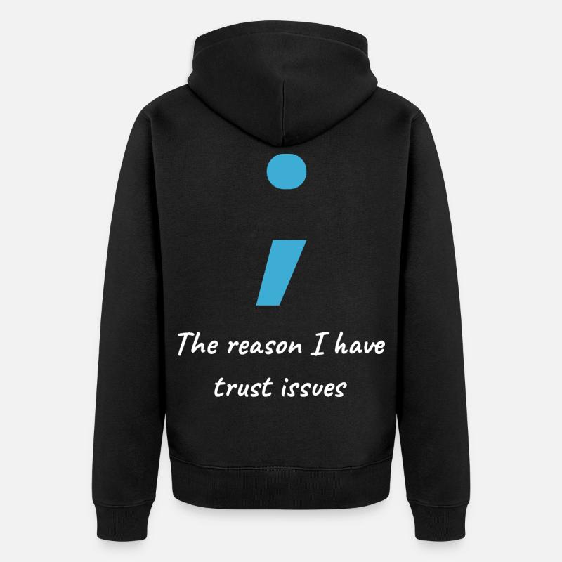 Informatiker Shirt - Semi-Colon Trust Issues - Unisex Premium Bio Zip Hoodie - Schwarz