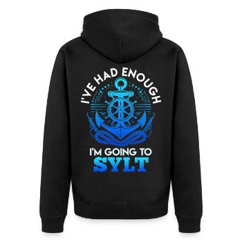 Nordsee Urlaub MIR REICHT'S ICH FAHR NACH SYLT - Unisex Premium Bio Zip Hoodie - Schwarz - Hinten - Nico (187cm)