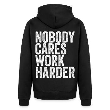 Nobody Cares Work Harder - Unisex Premium Bio Zip Hoodie - Schwarz - Hinten - Nico (187cm)
