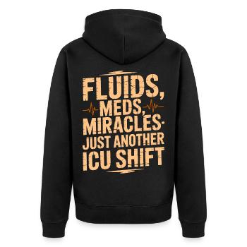 ICU Nurse Fluids Meds Miracles Medical Frontline - Unisex Premium Bio Zip Hoodie - Schwarz - Hinten - Nico (187cm)