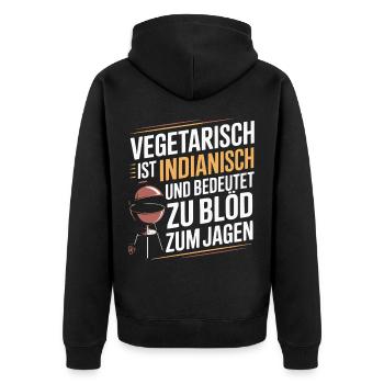 Vegetarisch ist Indianisch BBQ Grill Spruch - Unisex Premium Bio Zip Hoodie - Schwarz - Hinten - Nico (187cm)