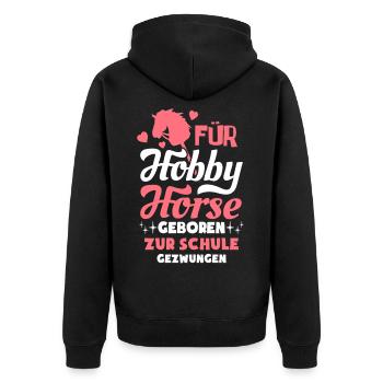 Für Hobby Horse geboren, zur Schule gezwungen - Unisex Premium Bio Zip Hoodie - Schwarz - Hinten - Nico (187cm)