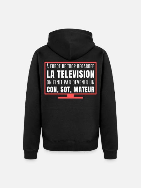 You watch too much TV - Unisex Premium Organic Zip Hoodie - black