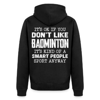 Nur für Smarte: Badminton ist Sport - Unisex Premium Bio Zip Hoodie - Schwarz - Hinten - Nico (187cm)