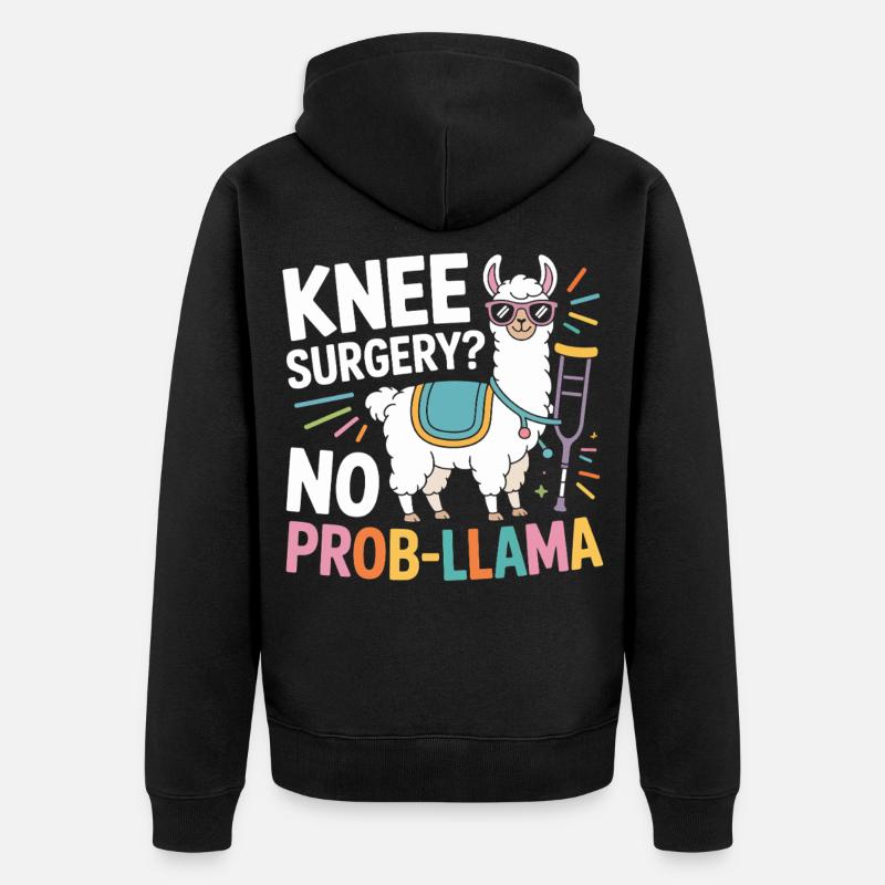 Knee Surgery? No Prob Lama - Unisex Premium Bio Zip Hoodie - Schwarz