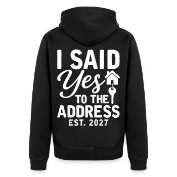 I Said Yes To The Address Est. 2027 - Veste à capuche bio Premium Unisexe - noir - Dos - Nico (187cm)