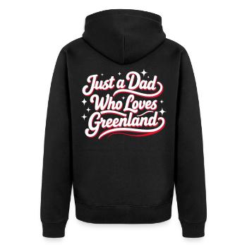Just a Dad who Loves Greenland Grönland Fan - Unisex Premium Bio Zip Hoodie - Schwarz - Hinten - Nico (187cm)