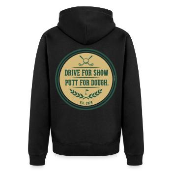 Drive for Show Putt for Dough Golf Quote - Unisex Premium Organic Zip Hoodie - black - Back - Nico (187cm)