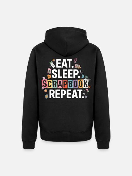 Eat Sleep Scrapbook Repeat - Unisex Premium Organic Zip Hoodie - black