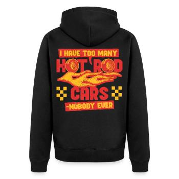 Classic Car Collector Too Many Hot Rod Cars - Unisex Premium Organic Zip Hoodie - black - Back - Nico (187cm)
