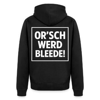 Orsch werd bleede - Dicton du culte saxon - Veste à capuche bio Premium Unisexe - noir - Dos - Nico (187cm)