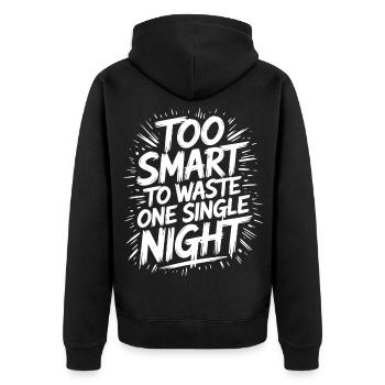 Too Smart To Waste One Night Nachtschwärmer - Unisex Premium Bio Zip Hoodie - Schwarz - Hinten - Nico (187cm)