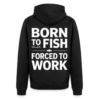 Born To Fish Forced To Work - Unisex Premium Bio Zip Hoodie - Schwarz - Hinten - Nico (187cm)