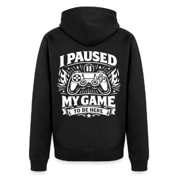 I Paused My Game to be here - Gamer Spruch - Unisex Premium Organic Zip Hoodie - black - Back - Nico (187cm)