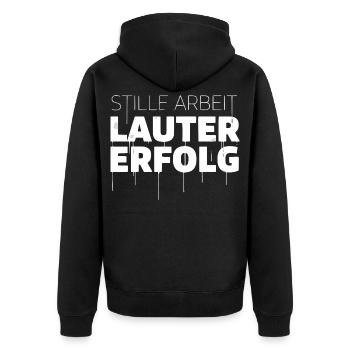 Stille Arbeit, Lauter Erfolg - Unisex Premium Bio Zip Hoodie - Schwarz - Hinten - Nico (187cm)