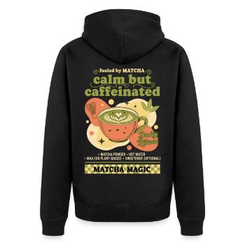 Calm But Caffeinated Fueled By Matcha Magic - Unisex Premium Bio Zip Hoodie - Schwarz - Hinten - Nico (187cm)