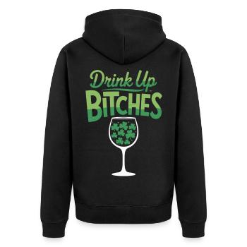 St. Patrick's Day T-Shirt Drink Up Bitches - Unisex Premium Organic Zip Hoodie - black - Back - Nico (187cm)