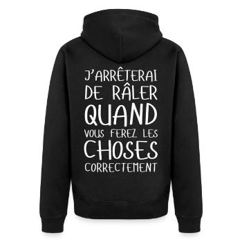 J’arrêterai de râler... Idée cadeau râleur râleuse - Veste à capuche bio Premium Unisexe - noir - Dos - Nico (187cm)