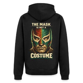 Lucha Libre Luchador The Mask Is Not A Costume - Unisex Premium Organic Zip Hoodie - black - Back - Nico (187cm)