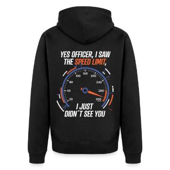 Yes Officer I Saw the Speed Limit – Car Racing - Unisex Premium Organic Zip Hoodie - black - Back - Nico (187cm)