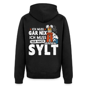 Nordsee Urlaub MUSS GAR NIX MUSS NUR NACH SYLT - Unisex Premium Bio Zip Hoodie - Schwarz - Hinten - Nico (187cm)