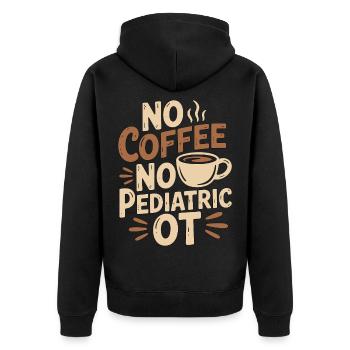 Pediatric OT No Coffee No Fine Motor Coffee Lover - Unisex Premium Bio Zip Hoodie - Schwarz - Hinten - Nico (187cm)