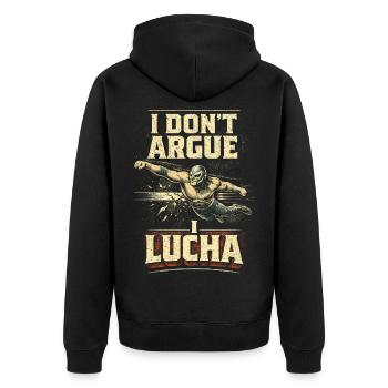 Lucha Libre Luchador I Don't Argue I Lucha - Unisex Premium Organic Zip Hoodie - black - Back - Nico (187cm)