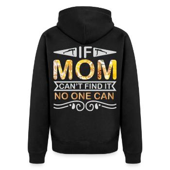 If Mom Can’t Find It No One Can – Mom Gift - Unisex Premium Organic Zip Hoodie - black - Back - Nico (187cm)