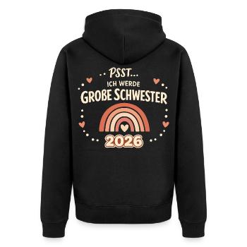 Psst... Ich werde große Schwester 2026 Baby Shirt! - Unisex Premium Bio Zip Hoodie - Schwarz - Hinten - Nico (187cm)