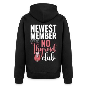  Newest Member Of No Thyroid Club Post Thyroid - Unisex Premium Organic Zip Hoodie - black - Back - Nico (187cm)