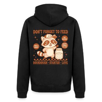 Sauerteigbrot Backen Vergiss nicht, Liebe zu füttern - Unisex Premium Bio Zip Hoodie - Schwarz - Hinten - Nico (187cm)