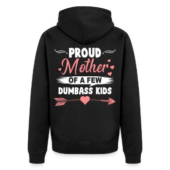 Proud Mom of Dumbass Kids Funny Mom Shirt - Unisex Premium Organic Zip Hoodie - black - Back - Nico (187cm)