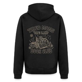 Tired Moms Book Club Shirt – Funny Mom Gift - Unisex Premium Organic Zip Hoodie - black - Back - Nico (187cm)