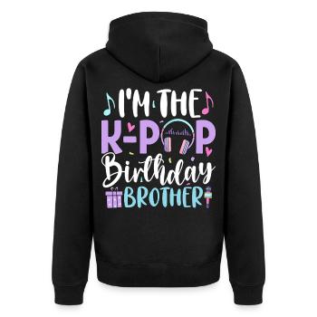 I'm The K Pop Birthday Brother - Unisex Premium Bio Zip Hoodie - Schwarz - Hinten - Nico (187cm)