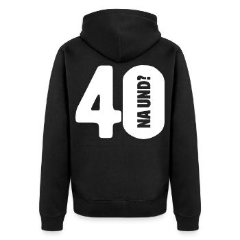 40 na und? Gar nicht so schlimm - Geburtstag - Unisex Premium Bio Zip Hoodie - Schwarz - Hinten - Nico (187cm)