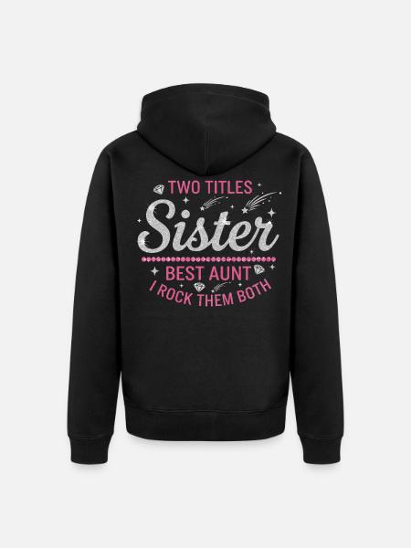 Sister Best Aunt Rock - Unisex Premium Bio Zip Hoodie - Schwarz