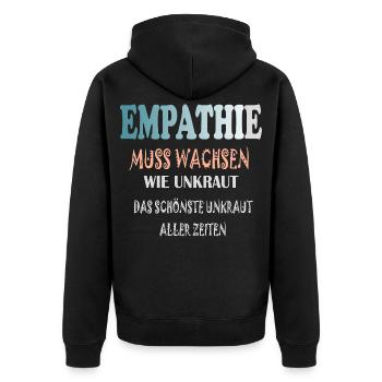 Empathie Muss Wachsen wie Unkraut - Unisex Premium Bio Zip Hoodie - Schwarz - Hinten - Nico (187cm)