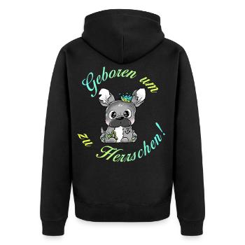 Papa Frenchie - Geboren um zu Herrschen - Unisex Premium Bio Zip Hoodie - Schwarz - Hinten - Nico (187cm)