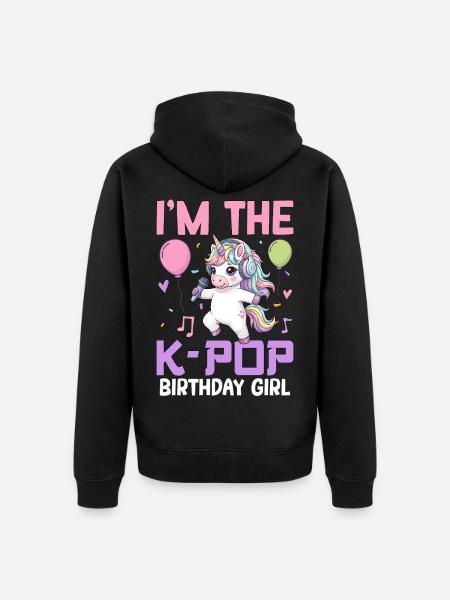 I'm The K Pop Birthday Girl - Unisex Premium Organic Zip Hoodie - black
