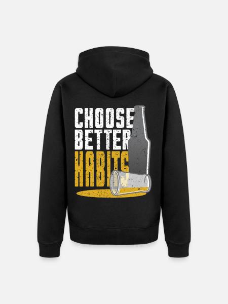 Antialcoholic Abstinent Choose Better Hapits - Unisex Premium Organic Zip Hoodie - black