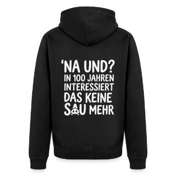 Na und? In 100 Jahren interessiert das keine Sau - Unisex Premium Bio Zip Hoodie - Schwarz - Hinten - Nico (187cm)