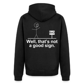 Eh bien, ce n’est pas bon signe, drôle de Stickman - Veste à capuche bio Premium Unisexe - noir - Dos - Nico (187cm)