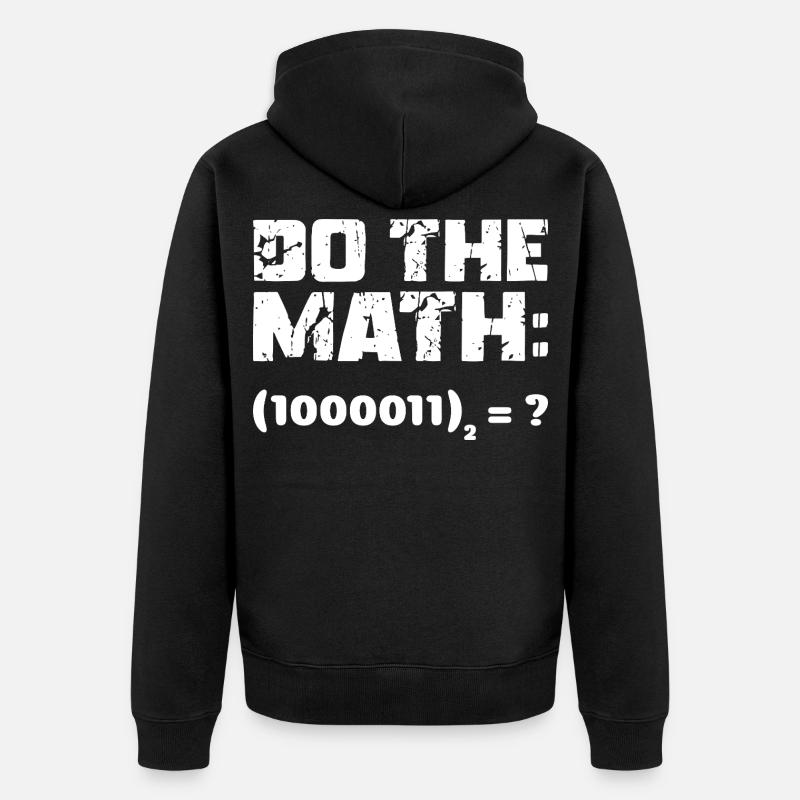 Do The Math Binary System - Unisex Premium Organic Zip Hoodie - black