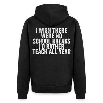Leidenschaftliches Unterrichten: Schule das ganze Jahr über - Unisex Premium Bio Zip Hoodie - Schwarz - Hinten - Nico (187cm)