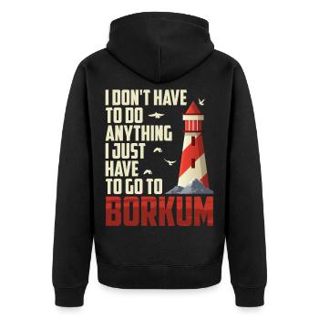 Nordsee ICH MUSS GAR NIX MUSS NUR NACH BORKUM - Unisex Premium Bio Zip Hoodie - Schwarz - Hinten - Nico (187cm)