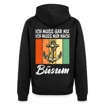Büsumer ICH MUS GAR NIX ICH MUSS NUR NOCH BÜSUM - Unisex Premium Bio Zip Hoodie - Schwarz - Hinten - Nico (187cm)