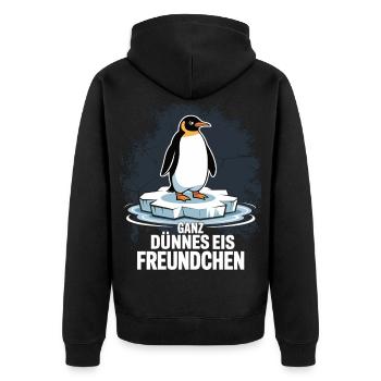 Ganz Dünnes Eis Freundchen Pinguin Lustig Shirt - Unisex Premium Bio Zip Hoodie - Schwarz - Hinten - Nico (187cm)
