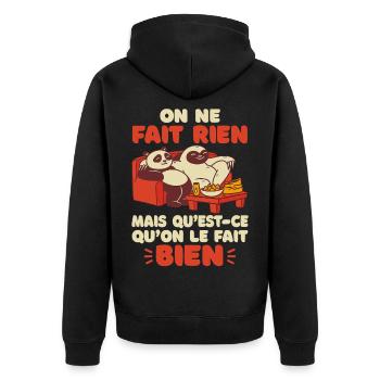 On Ne Fait Rien Mais Qu’Est Ce Qu’On Le Fait Bien  - Veste à capuche bio Premium Unisexe - noir - Dos - Nico (187cm)